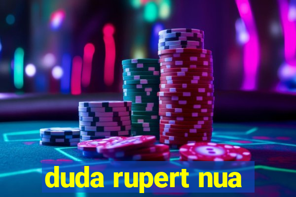 duda rupert nua